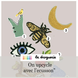 Upcycler et Ecussons La Droguerie